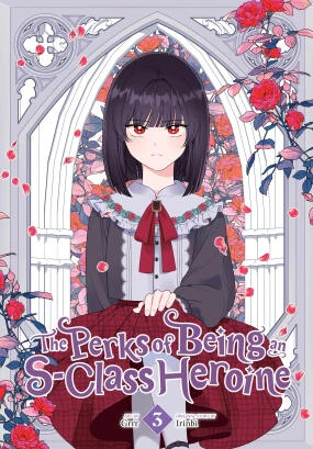 The Perks of Being an S-Class Heroine Volume 3