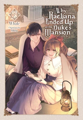 Why Raeliana Ended Up at the Duke's Mansion Volume 7