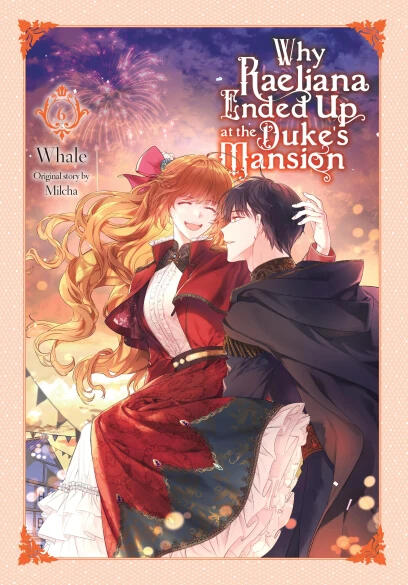 Why Raeliana Ended Up at the Duke's Mansion Volume 6